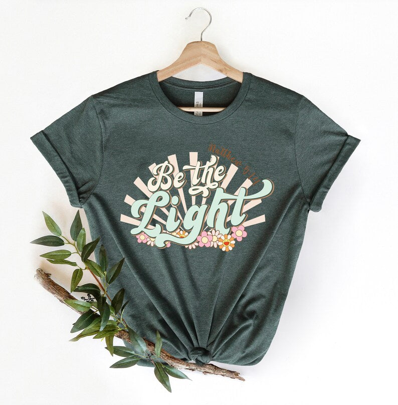 Be The Light Inspirational T-shirt