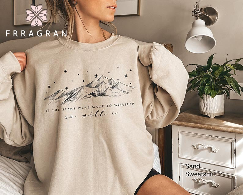 If The Stars Were Made To Worship Sweatshirt