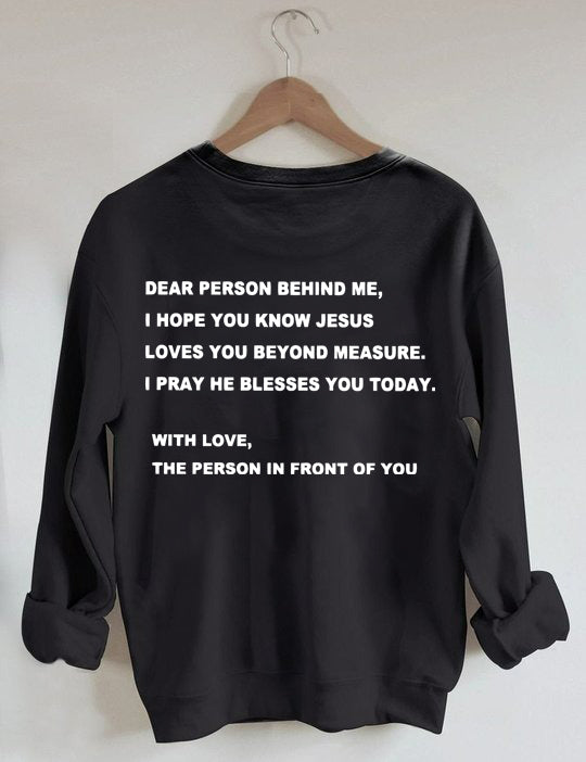 Dear Person Behind Me Sweatshirt