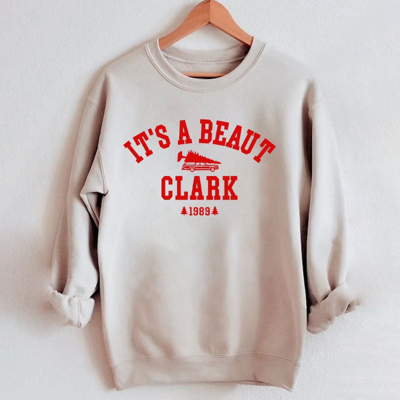 It's a Beaut Clark Christmas Sweatshirt