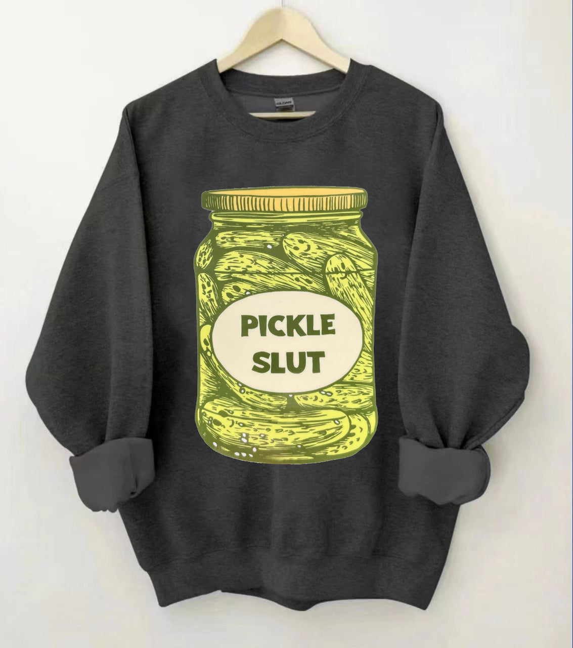 Pickle Slut Sweatshirt