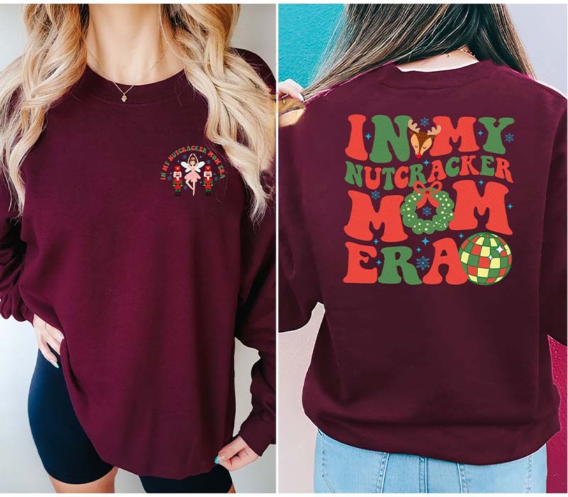 In My Nutcracker Mom Era Sweatshirt