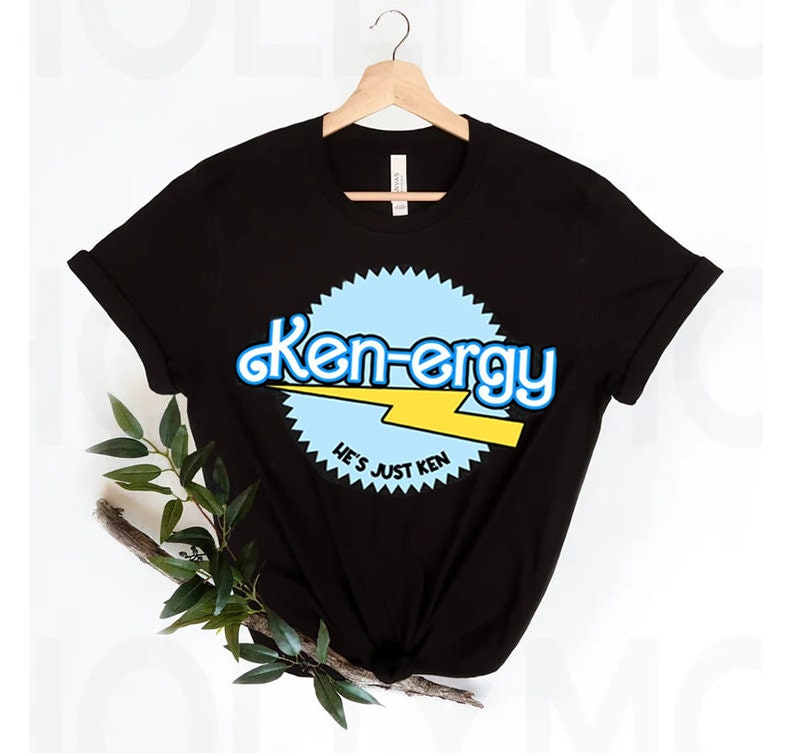 Ken Ergy Hes Just Ken Inspired By Barbie T-shirt